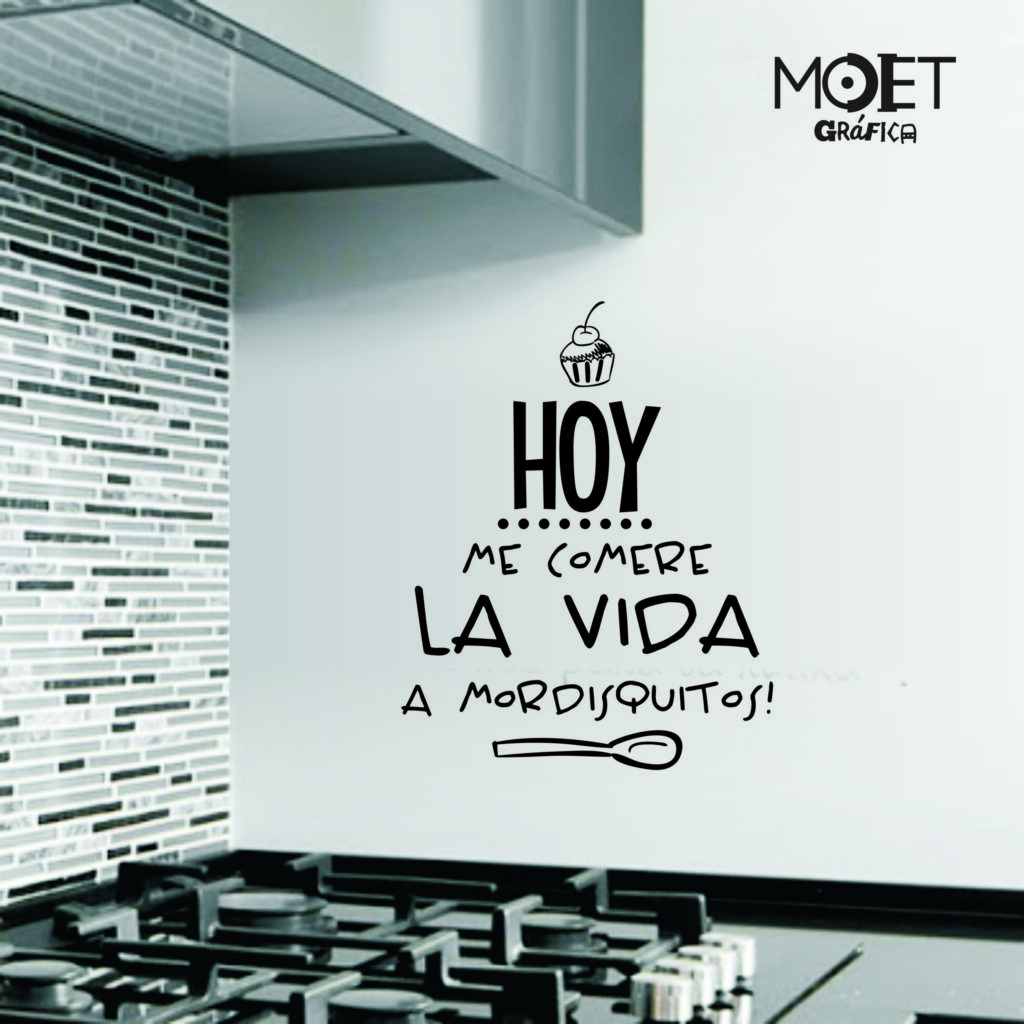 Frase "HOY ME COMERE LA VIDA"